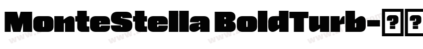 MonteStella BoldTurb字体转换 MonteStella BoldTurb字体转换